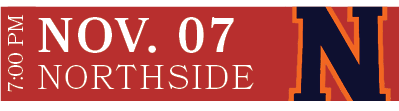 Northside,NOV. 07,7:00 P