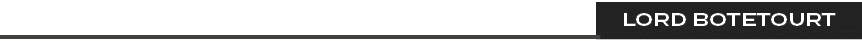 LORD BOTETOUR
