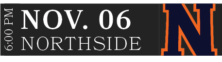 Northside,nov. 06,6:00 P