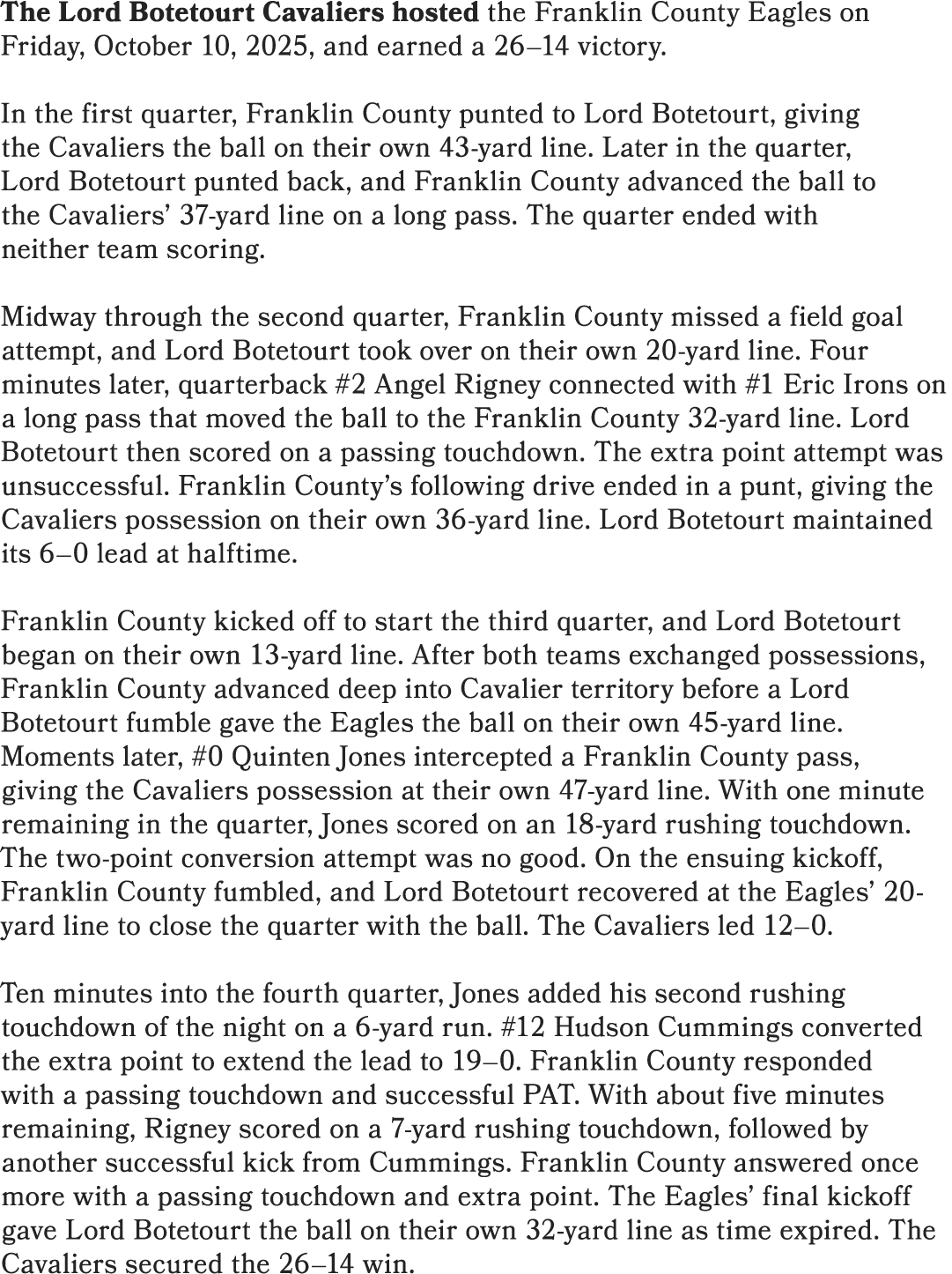 The Lord Botetourt Cavaliers hosted the Franklin County Eagles on Friday, October 10, 2025, and earned a 26–14 victor...