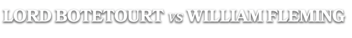 lord botetourt vs william fleming