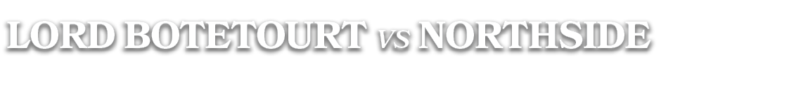 lord botetourt vs NORTHSIDE