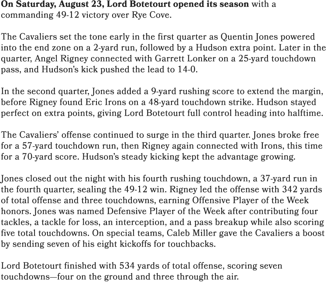 On Saturday, August 23, Lord Botetourt opened its season with a commanding 49 12 victory over Rye Cove. The Cavaliers...