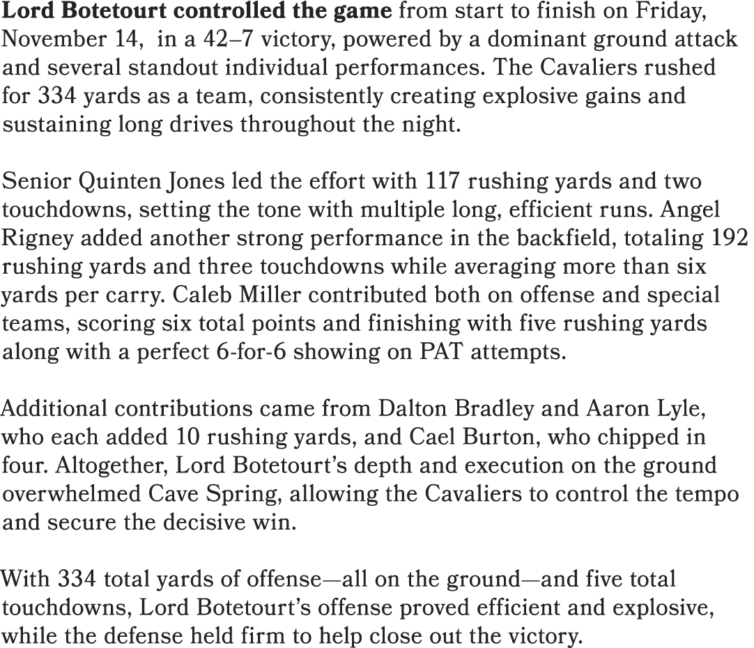 Lord Botetourt controlled the game from start to finish on Friday, November 14, in a 42–7 victory, powered by a domin...