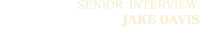 SENIOR Interview: Jake Davis