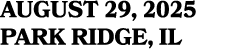 AUGUST 29, 2025 PARK RIDGE, IL