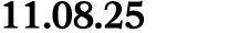11.08.25