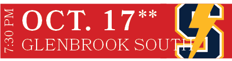 Glenbrook SOUth,OCT. 17**,7:30 P