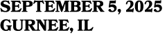 SEPTEMBER 5, 2025 GURNEE, IL