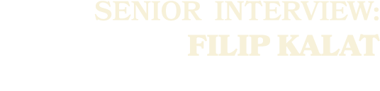 SENIOR Interview: Filip Kalat