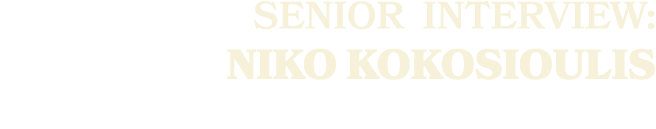 SENIOR Interview: Niko Kokosioulis