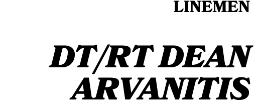 LINEMEN DT/RT Dean Arvanitis