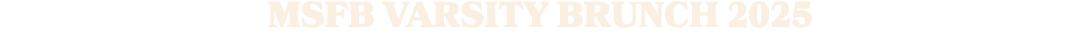 MSFB Varsity Brunch 2025