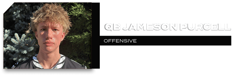 OFFENSIVE,QB Jameson Purcel