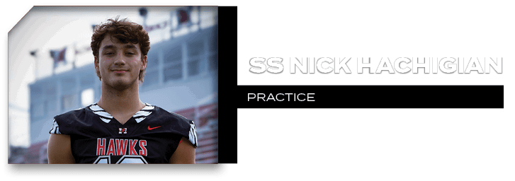 PRACTICE,SS Nick Hachigia