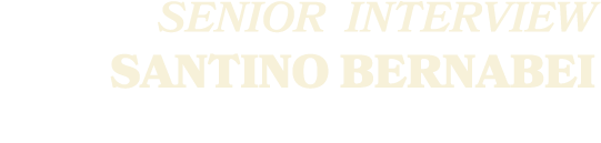 SENIOR Interview SANTINO BERNABEI