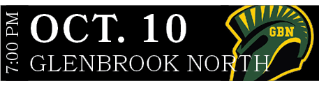 Glenbrook North,OCT. 10,7:00 P