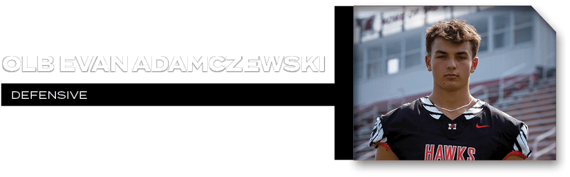 DEFENSIVE,OLB Evan Adamczewsk