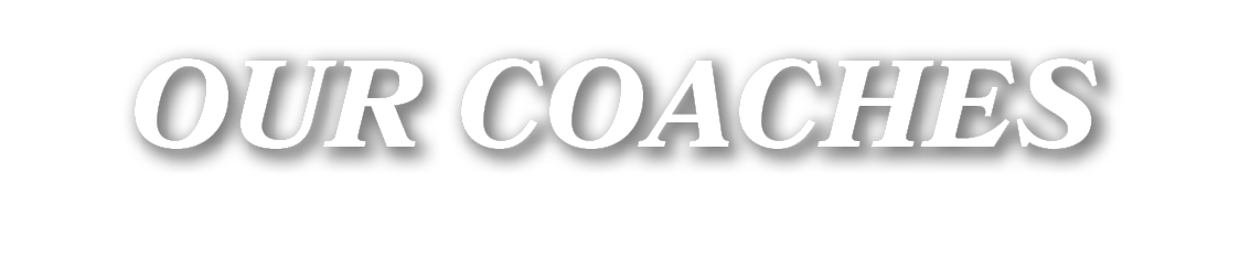OUR COACHES