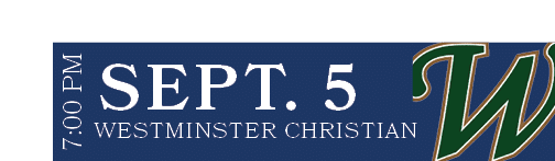 WESTMINSTER CHRISTIAN,SEPT. 5,7:00 P