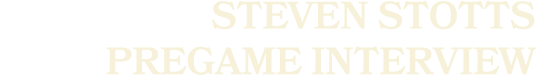 STEVEN STOTTS pregame Interview