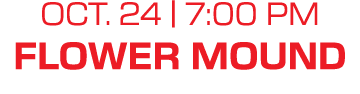 oct. 24 | 7:00 PM flower mound