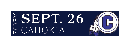 CAHOKIA,SEPT. 26,7:00 P