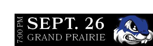 GRAND PRAIRIE,SEPT. 26,7:00 P