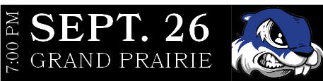 GRAND PRAIRIE,SEPT. 26,7:00 P