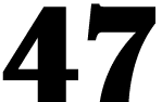 47