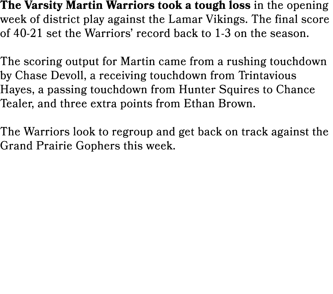 The Varsity Martin Warriors took a tough loss in the opening week of district play against the Lamar Vikings. The fin...