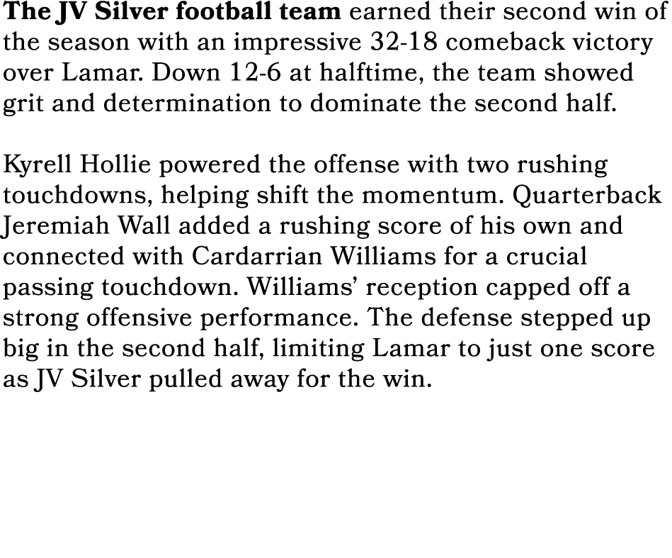 The JV Silver football team earned their second win of the season with an impressive 32 18 comeback victory over Lama...
