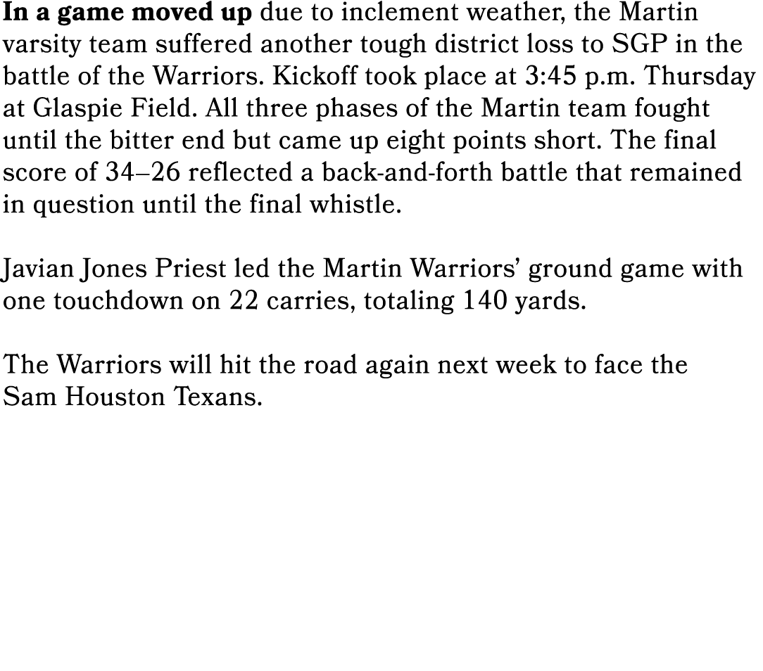 In a game moved up due to inclement weather, the Martin varsity team suffered another tough district loss to SGP in t...