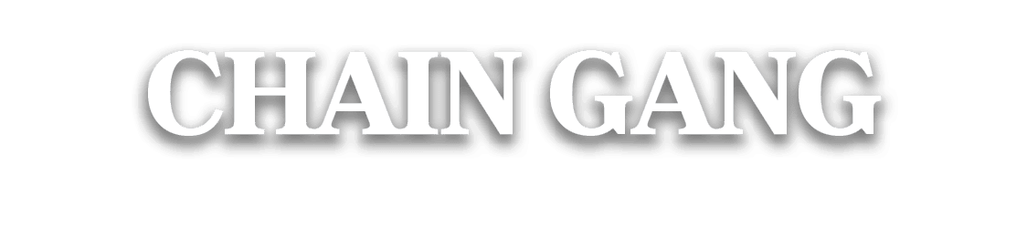 CHAIN GANG