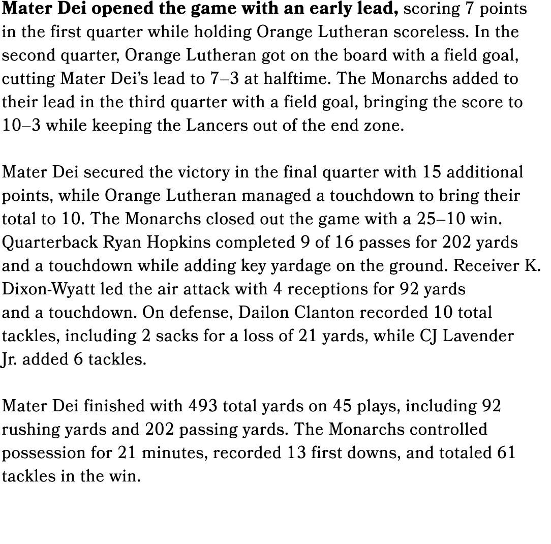 Mater Dei opened the game with an early lead, scoring 7 points in the first quarter while holding Orange Lutheran sco...