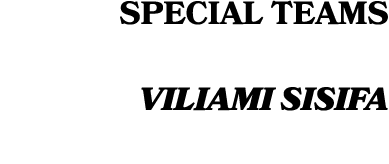 SPECIAL TEAMS Viliami Sisifa