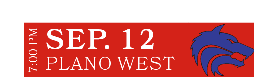 PLANO WEST,SEP. 12 ,7:00 P