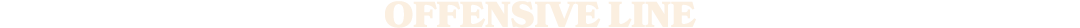 OFFENSIVE LINE