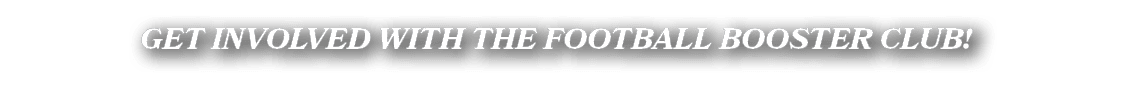 Get Involved with the Football Booster Club!