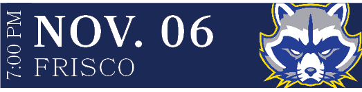 FRISCO,NOV. 06,7:00 P