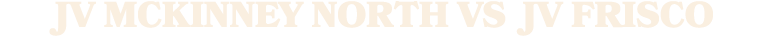 JV McKinney North vs JV FRISCO