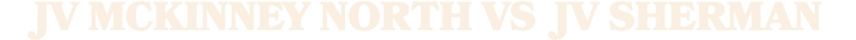 JV McKinney North vs JV SHERMAN
