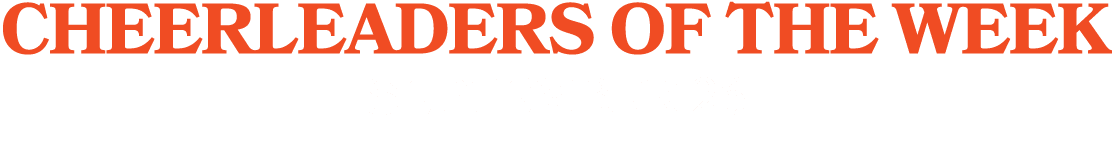 CHEERLEADERS OF THE WEEK SEPTEMBER 26