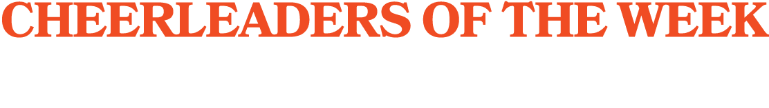 CHEERLEADERS OF THE WEEK OCTOBER 2