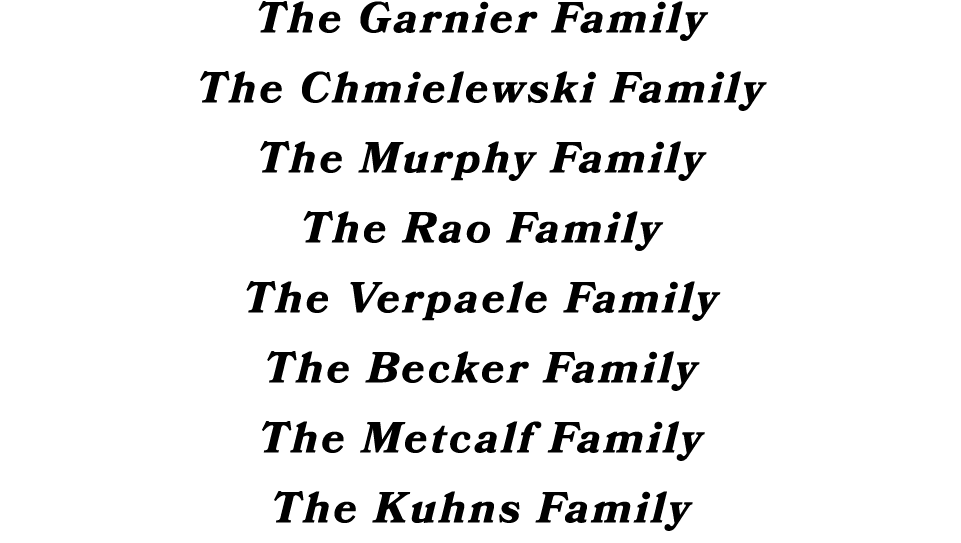 The Garnier Family The Chmielewski Family The Murphy Family The Rao Family The Verpaele Family The Becker Family The ...
