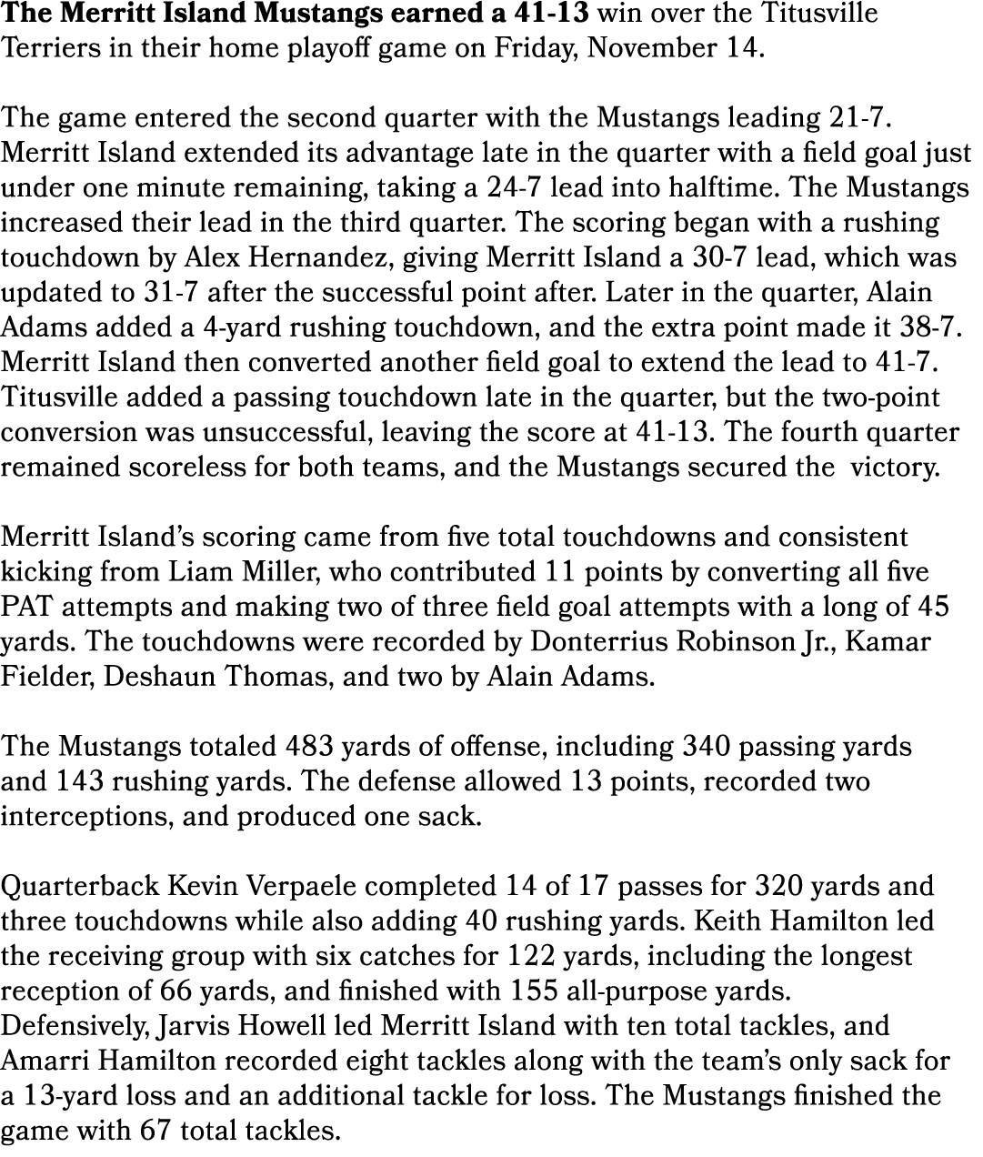 The Merritt Island Mustangs earned a 41 13 win over the Titusville Terriers in their home playoff game on Friday, Nov...