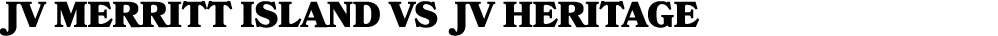 JV MERRITT ISLAND vs JV Heritage