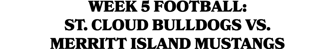 Week 5 football: St. Cloud Bulldogs vs. Merritt Island Mustangs