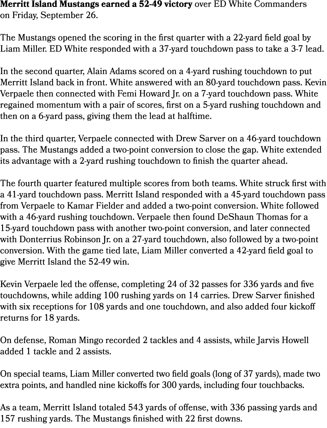 Merritt Island Mustangs earned a 52 49 victory over ED White Commanders on Friday, September 26. The Mustangs opened ...