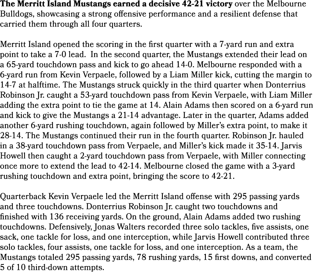 The Merritt Island Mustangs earned a decisive 42 21 victory over the Melbourne Bulldogs, showcasing a strong offensiv...